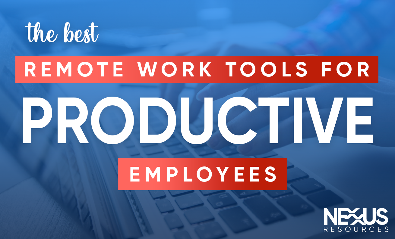 The Best Remote Work Tools for Productive Employees