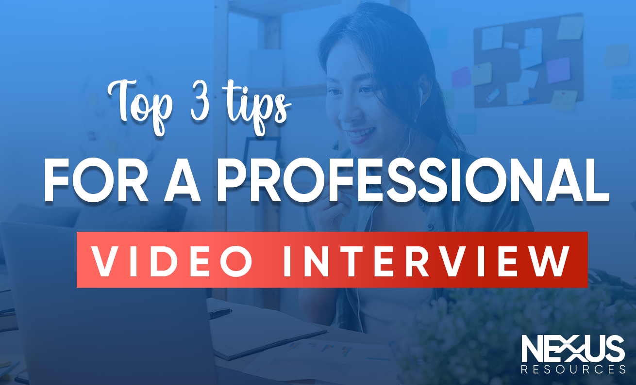 Top 3 Tips For Professional Video Interview