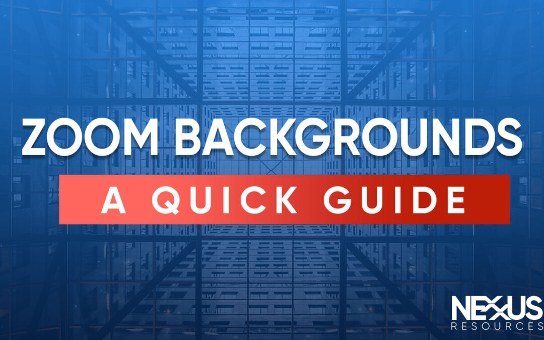 Zoom Backgrounds – A Quick Guide