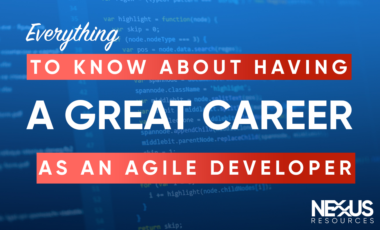 nexxus-blog-All You Need to Know About Having a Great Career as an Agile Developer