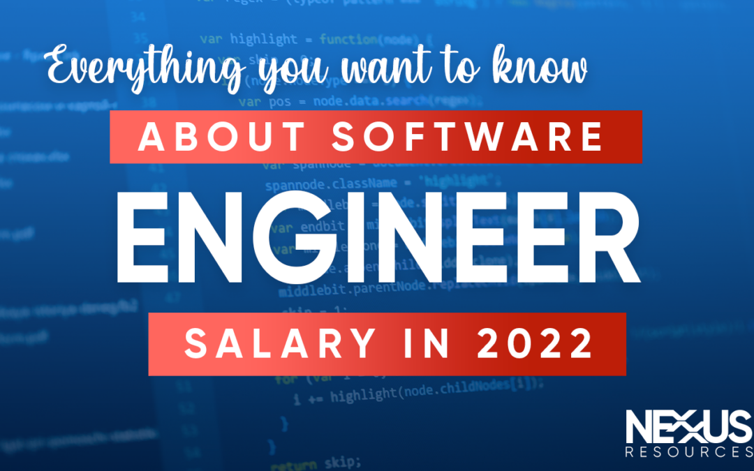 Everything You Want to Know About Software Engineer Salary in 2022