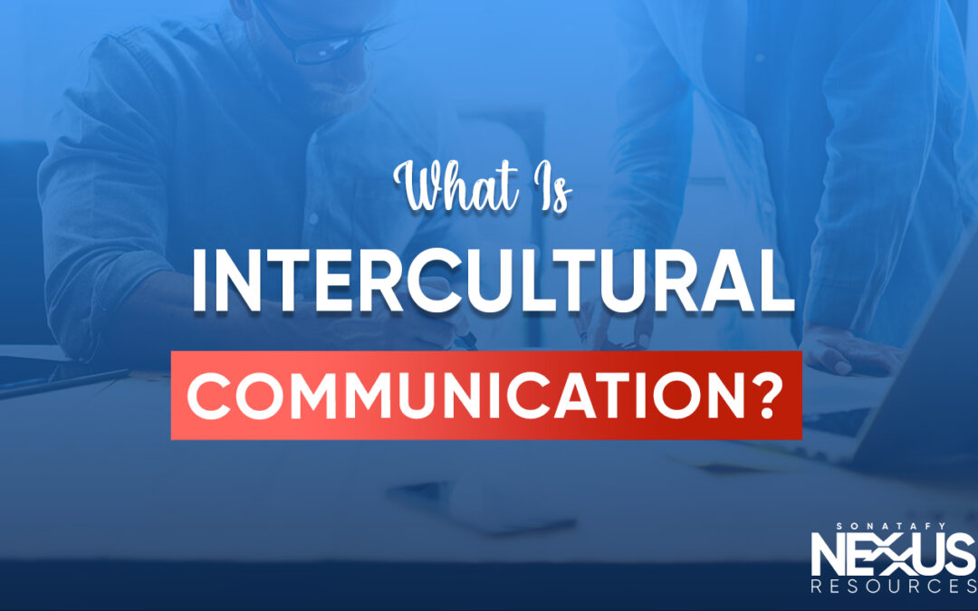 What Is Intercultural Communication?