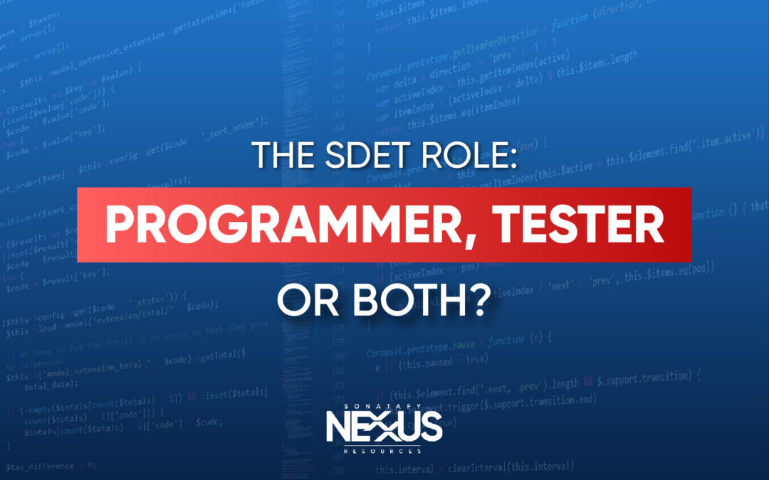 The SDET Role: Programmer, Tester, or Both?