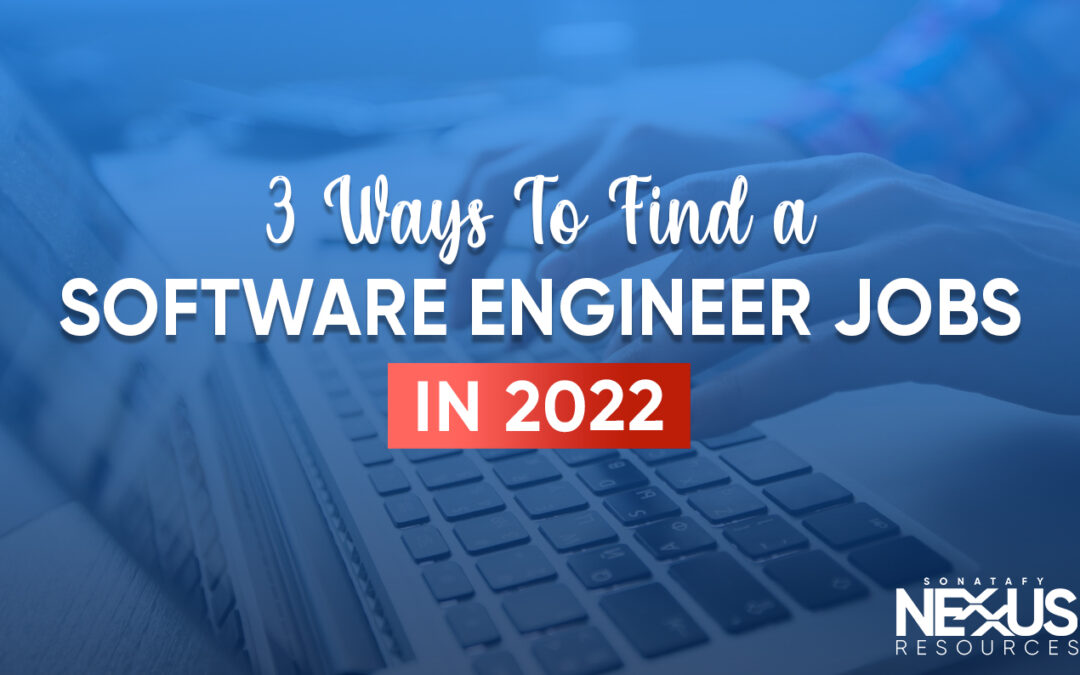 3 Ways To Find Software Engineer Jobs In 2022