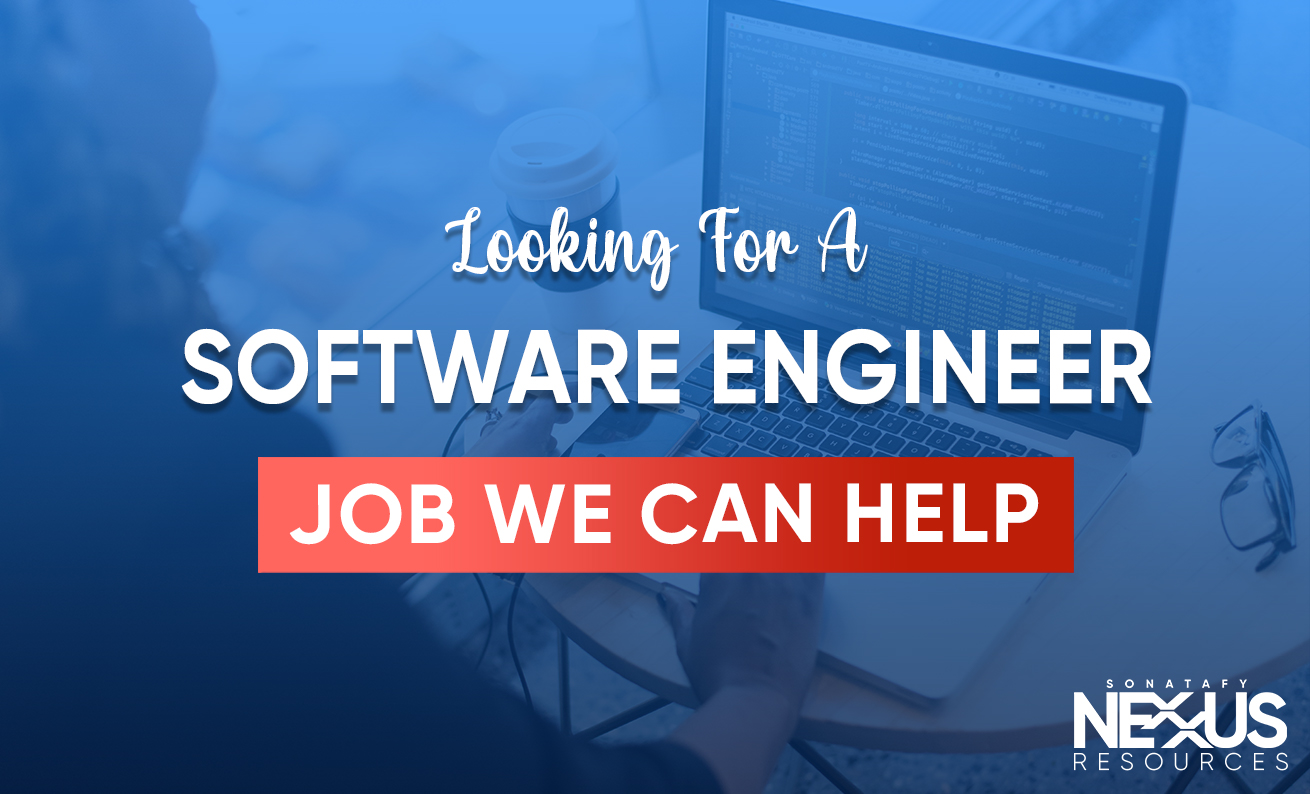 Looking For A Software Engineer Job We Can Help