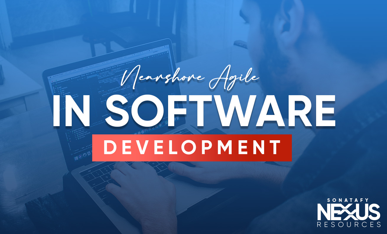 Nearshore Agile In Software Development
