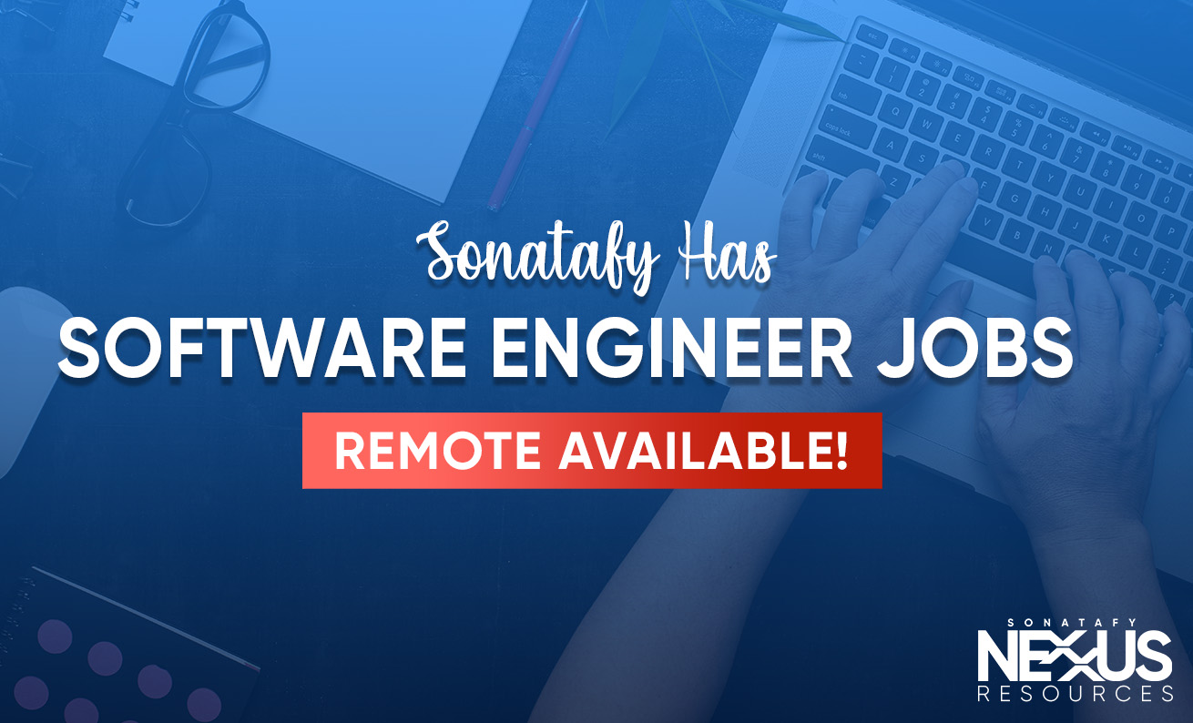 Sonatafy Has Software Engineer Jobs Remote Available!
