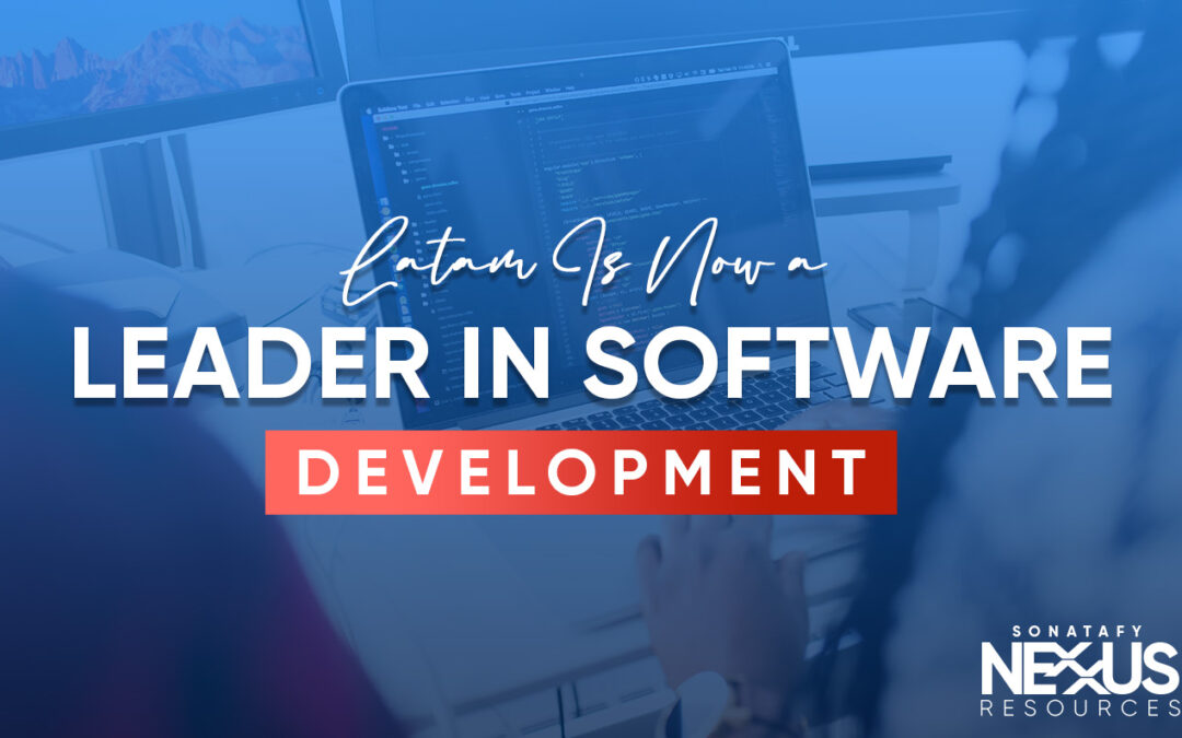 LATAM Is Now a Leader in Software Development