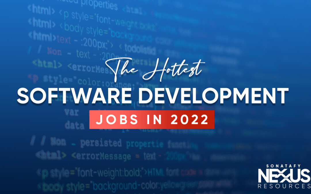 The hottest Software Development Jobs in 2022