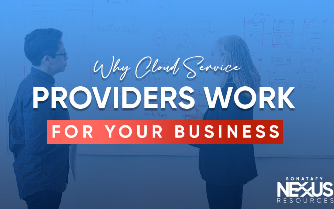 Why Cloud Service Providers or Cloud Computing Work For Your Business