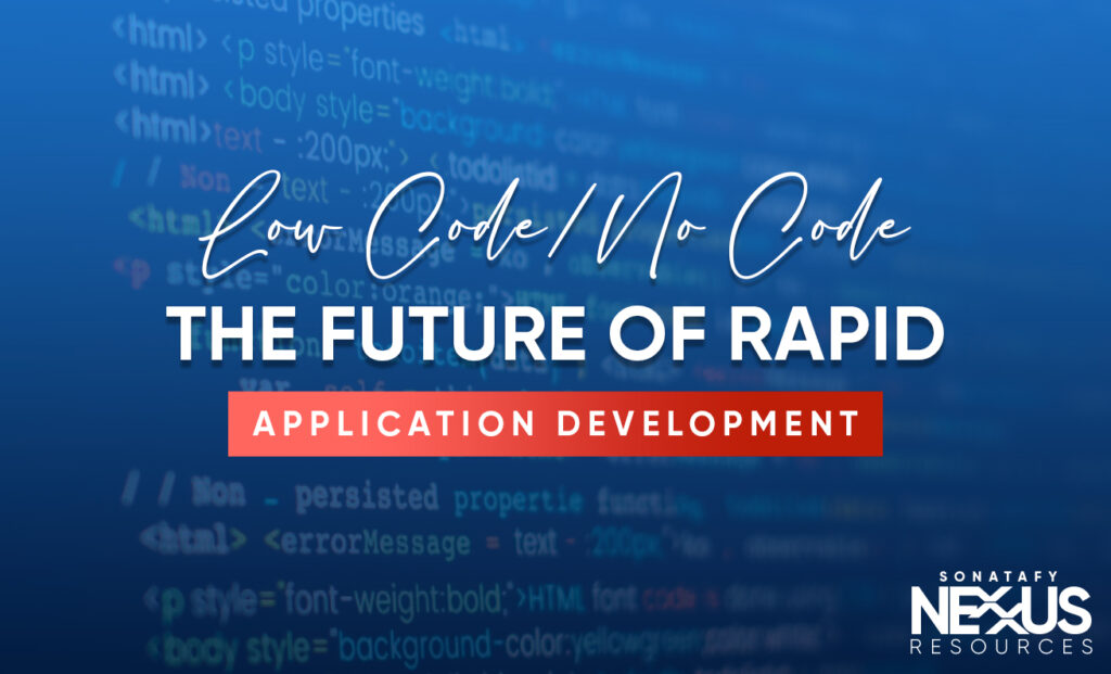 Low-Code/No-Code Development: The Future of Rapid Application Development